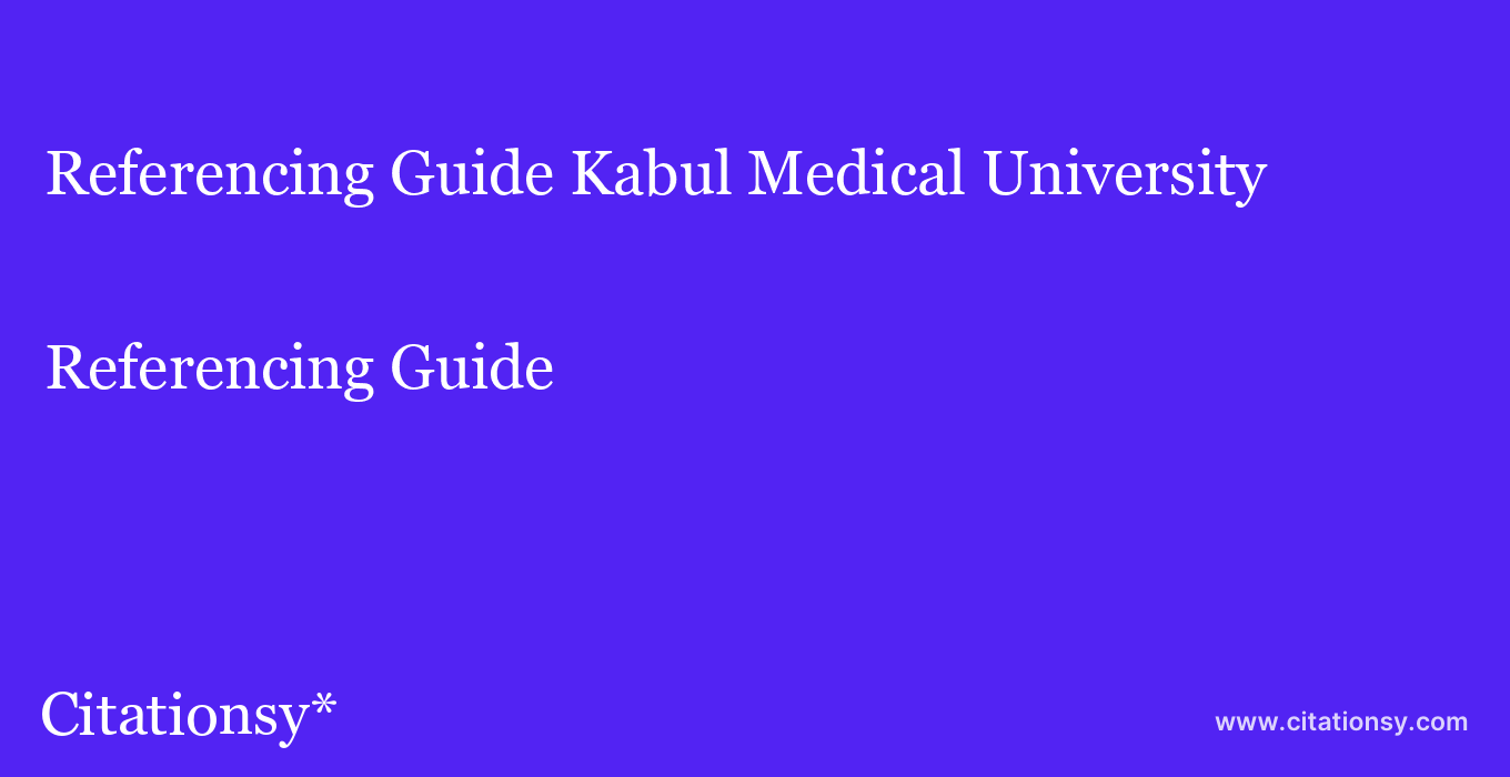 Referencing Guide: Kabul Medical University